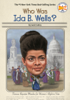 Who Was Ida B. Wells? (Who Was?) By Sarah Fabiny, Who HQ, Ted Hammond (Illustrator) Cover Image