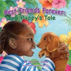Best Friends Forever: A Puppy's Tale By Portia Y. Clare, Lisa Alderson (Illustrator) Cover Image
