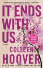 It Ends with Us: A Novel By Colleen Hoover Cover Image