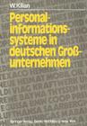 Personalinformationssysteme in Deutschen Großunternehmen: Ausbaustand Und Rechtsprobleme (Informationstechnik Und Datenverarbeitung) Cover Image