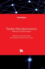 Tandem Mass Spectrometry: Molecular Characterization By Ana Varela Coelho (Editor), Catarina de Matos Ferraz Franco (Editor) Cover Image