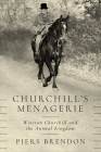 Churchill's Menagerie: Winston Churchill and the Animal Kingdom Cover Image