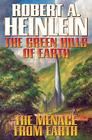The Green Hills of Earth & The Menace from Earth: N/A (The Future History series #2) By Robert A. Heinlein Cover Image