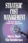 Strategic Cost Management: The New Tool for Competitive Advantage Cover Image