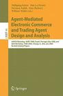 Agent-Mediated Electronic Commerce and Trading Agent Design and Analysis: Aamas Workshop, Amec 2008, Estoril, Portugal, May 12-16, 2008, and AAAI Work (Lecture Notes in Business Information Processing #44) Cover Image