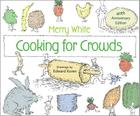 Cooking for Crowds By Merry E. White, Edward Koren, Darra Goldstein (Foreword by) Cover Image