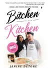 Bitchen' in the Kitchen: From my Big Family to Your Table Cover Image