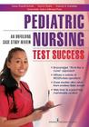 Pediatric Nursing Test Success: An Unfolding Case Study Review By Susan Parnell Scholtz, Vicki Martin, Frances H. Cornelius Cover Image