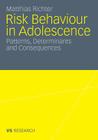 Risk Behaviour in Adolescence: Patterns, Determinants and Consequences By Matthias Richter Cover Image