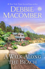 A Walk Along the Beach: A Novel By Debbie Macomber Cover Image