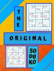 The Original Soduko: Fat brain number puzzle, Hard to extreme difficulty with answers Brain Puzzles Books for Expert and Activities Book fo By Remony I. Vailin Cover Image