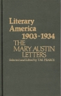 Literary America, 1903-1934: The Mary Austin Letters (Contributions in Women's Studies) Cover Image