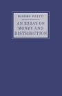 An Essay on Money and Distribution (Studies in Political Economy) By Massimo Pivetti, Marco Giugni Cover Image
