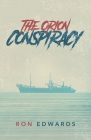 The Orion Conspiracy By Ron Edwards Cover Image