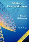 Military Communications: A Test for Technology By John D. Bergen Cover Image