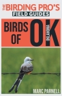Birds of Oklahoma (The Birding Pro's Field Guides) By Marc Parnell Cover Image