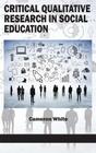 Critical Qualitative Research in Social Education (HC) Cover Image