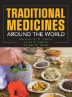 Traditional Medicines Around the World By Matthew N. O. Sadiku, Janet O. Sadiku, Sarhan M. Musa Cover Image