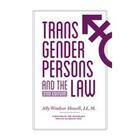Transgender Persons and the Law By Ally Windsor Howell Cover Image