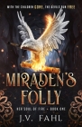 Miraden's Folly By J. V. Fahl Cover Image