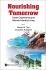 Nourishing Tomorrow: Clean Engineering and Nature-Friendly Living By David S-K Ting (Editor), Jacqueline Ann Stagner (Editor) Cover Image