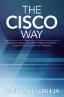 The Cisco Way By Dushyant Sukhija Cover Image