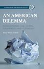 An American Dilemma: International Law, Capital Punishment, and Federalism By M. Atwell Cover Image