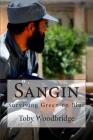 Sangin: Surviving Green on Blue By Toby Woodbridge Cover Image