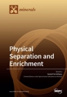 Physical Separation and Enrichment By Saeed Farrokhpay (Guest Editor) Cover Image