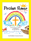 Praise Power for Kids: Reproducible Activity Songs for Children By Carol Duebber (Composer), Joanne Swanson (Composer) Cover Image