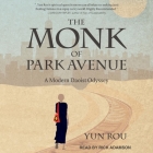 The Monk of Park Avenue: A Modern Daoist Odyssey By Yun Rou, Rick Adamson (Read by) Cover Image
