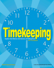Timekeeping: Explore the History and Science of Telling Time with 15 Projects (Build It Yourself) By Linda Formichelli, W. Eric Martin, Sam Carbaugh (Illustrator) Cover Image
