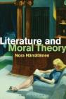 Literature and Moral Theory By Nora Hämäläinen Cover Image
