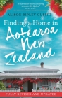 Finding a Home in Aotearoa New Zealand By Alison Ripley Cubitt Cover Image