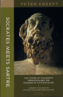 Socrates Meets Sartre: The Father of Philosophy Cross-examines the Founder of Existentialism By Peter Kreeft Cover Image