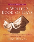 A Writer's Book of Days: A Spirited Companion & Lively Muse for the Writing Life Cover Image