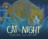 Cat in the Night By Madeleine Dunphy, Joshua S. Brunet (Illustrator) Cover Image