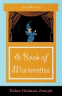 A Book of Marionettes By Helen Haiman Joseph Cover Image