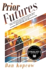 Prior Futures By Dan Kopcow Cover Image