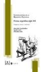 Prensa argentina siglo XIX: Imágenes, textos y contextos By Sandra Szir, Miranda Lida, Marcelo Garabedian Cover Image