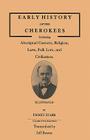 Early History of the Cherokees, Embracing Aboriginal Customs, Religion, Laws, Folk Lore, and Civilization. Illustrated Cover Image