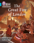 Collins Big Cat Phonics for Letters and Sounds – The Great Fire of London: Band 7/Turquoise By Hawys Morgan, Ludovic Salle (Illustrator), Collins Big Cat (Prepared for publication by) Cover Image