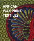 African Wax Print Textiles Cover Image