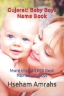 Gujarati Baby Boys Name Book: More than 10,000 Best Names for Boys By Hseham Amrahs Cover Image