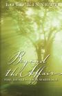 Beyond the Affair: The Healing of a Marriage By Loyd N. Kinnett Cover Image