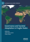 Governance and Societal Adaptation in Fragile States (Governance and Limited Statehood) Cover Image