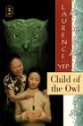 Child of the Owl: Golden Mountain Chronicles: 1965 Cover Image