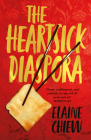 The Heartsick Diaspora, and Other Stories By Elaine Chiew Cover Image