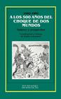 A Los 500 Anos del Choque de Los Mundos: Balance y Prospectiva (Serie Antropologica) By Adolfo Colombres Cover Image