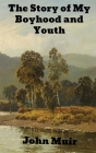 The Story of My Boyhood and Youth Cover Image